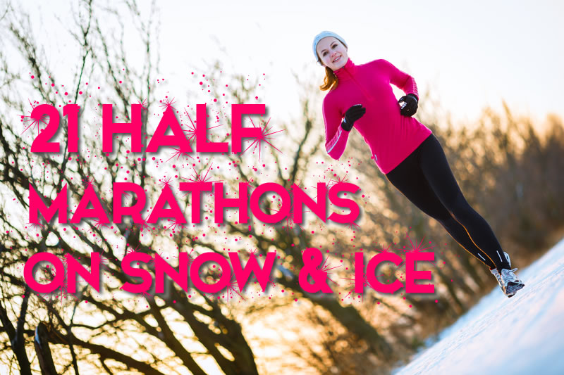 A person wearing a bright pink long-sleeve shirt, black pants, and gloves is running on a snowy path lined with leafless trees. The text "21 Half Marathons on Snow & Ice" is prominently displayed in bold pink letters.